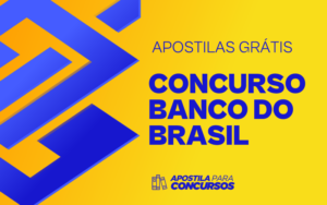 Apostilas GRÁTIS para concurso Banco do Brasil