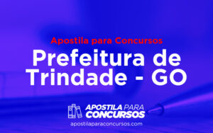Apostila PDF concurso Prefeitura de Trindade – GO