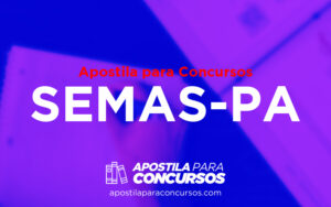 SEMAS-PA: Apostila PDF para concurso